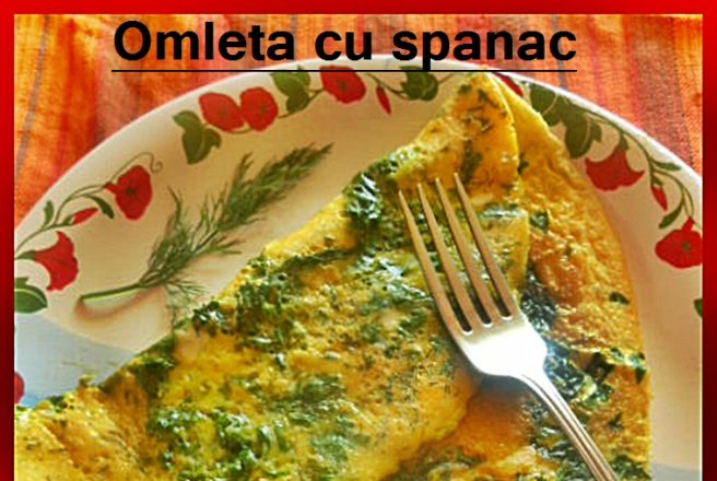 Omleta cu spanac