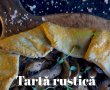 Tartă rustică cu ciuperci - Rețeta rapidă și savuroasă-0